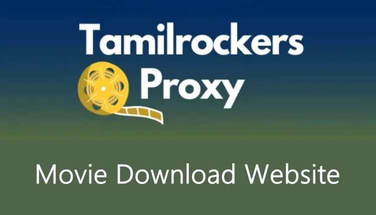 Proxy Accessibility: A Closer Look at Tamilrockers in Different Regions